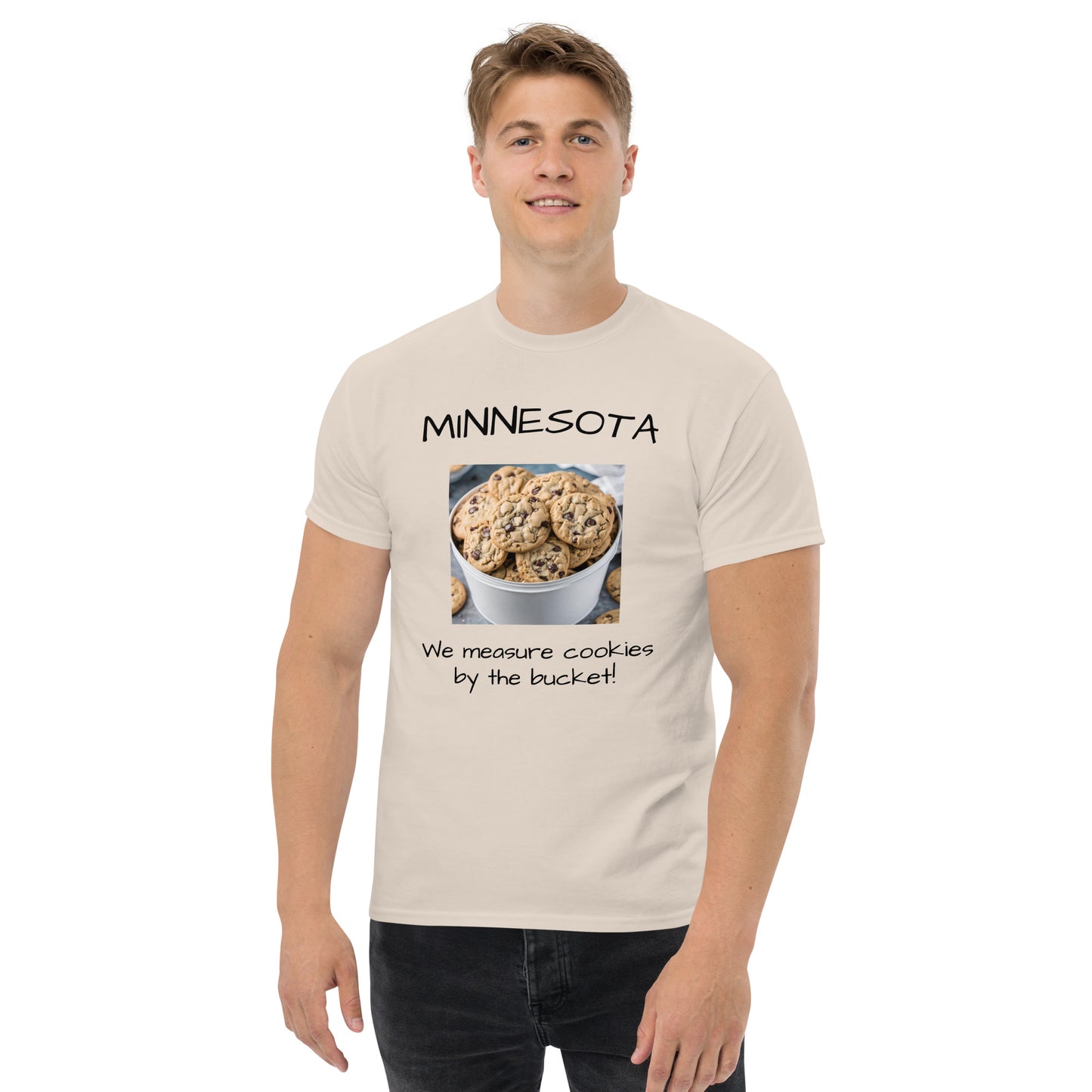 Minnesota. "We Measure Cookies by the Bucket!" Men's Tee