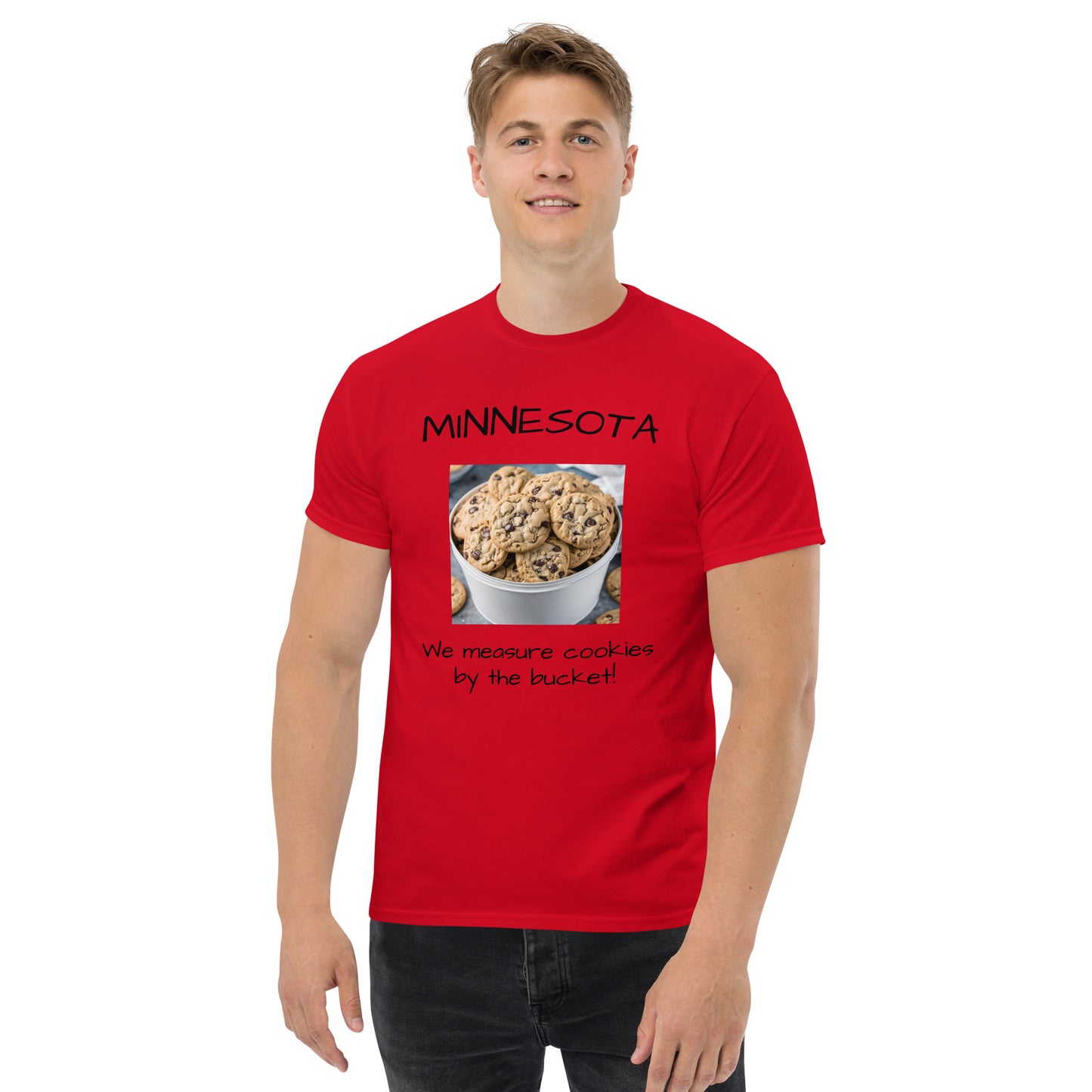 Minnesota. "We Measure Cookies by the Bucket!" Men's Tee
