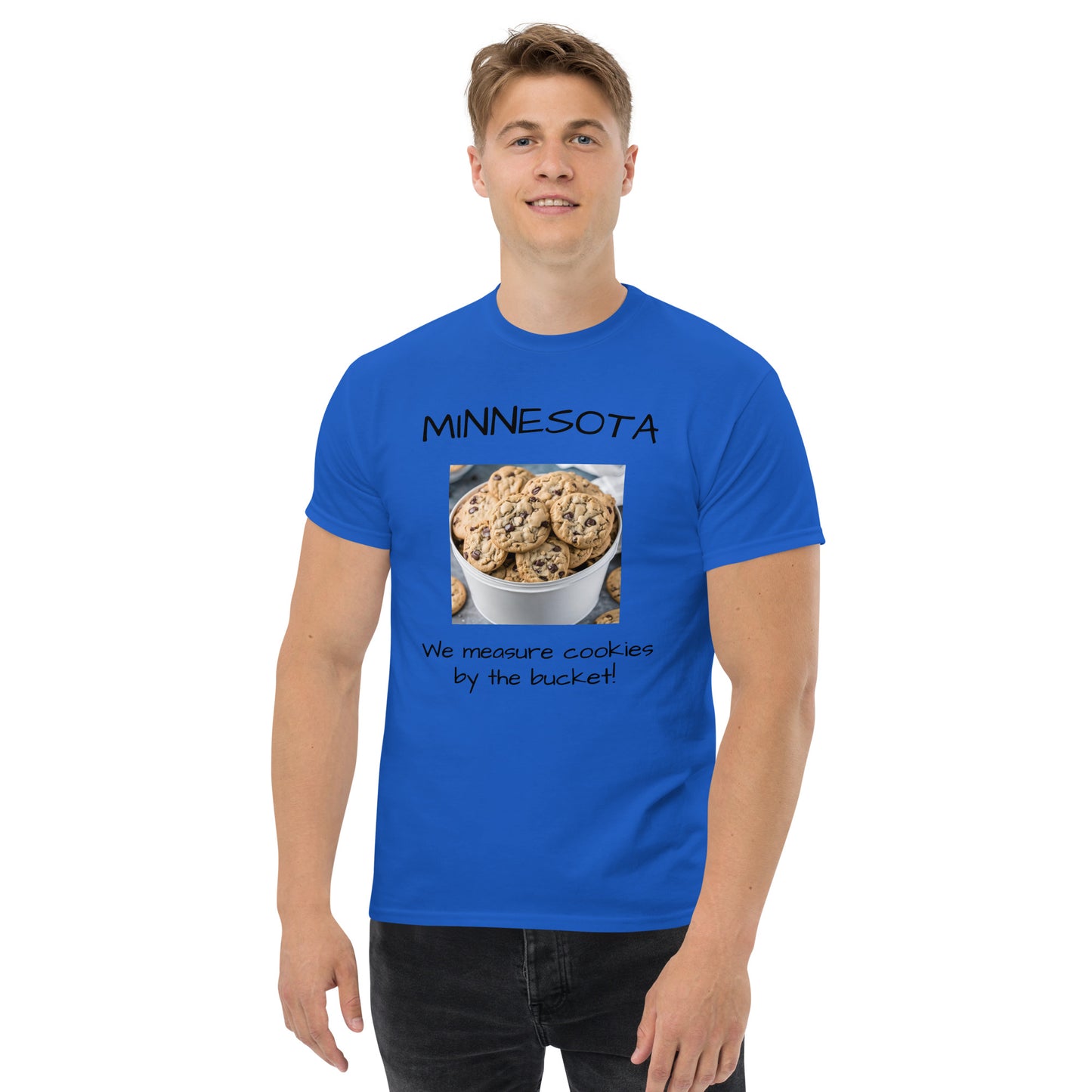 Minnesota. "We Measure Cookies by the Bucket!" Men's Tee