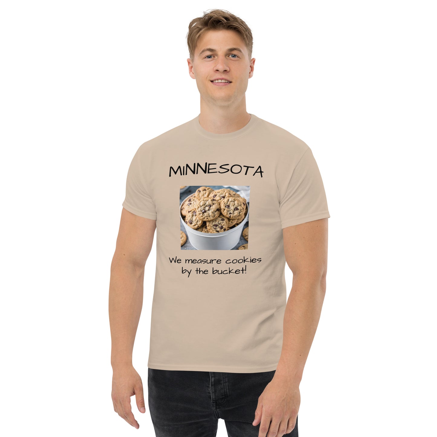 Minnesota. "We Measure Cookies by the Bucket!" Men's Tee