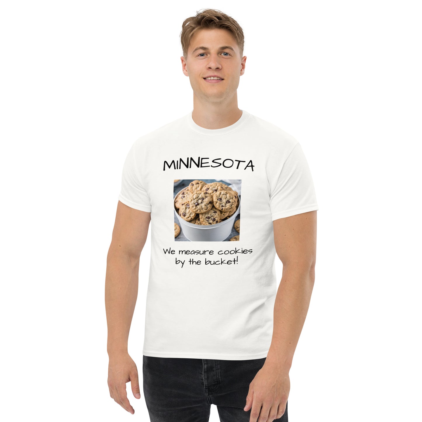 Minnesota. "We Measure Cookies by the Bucket!" Men's Tee