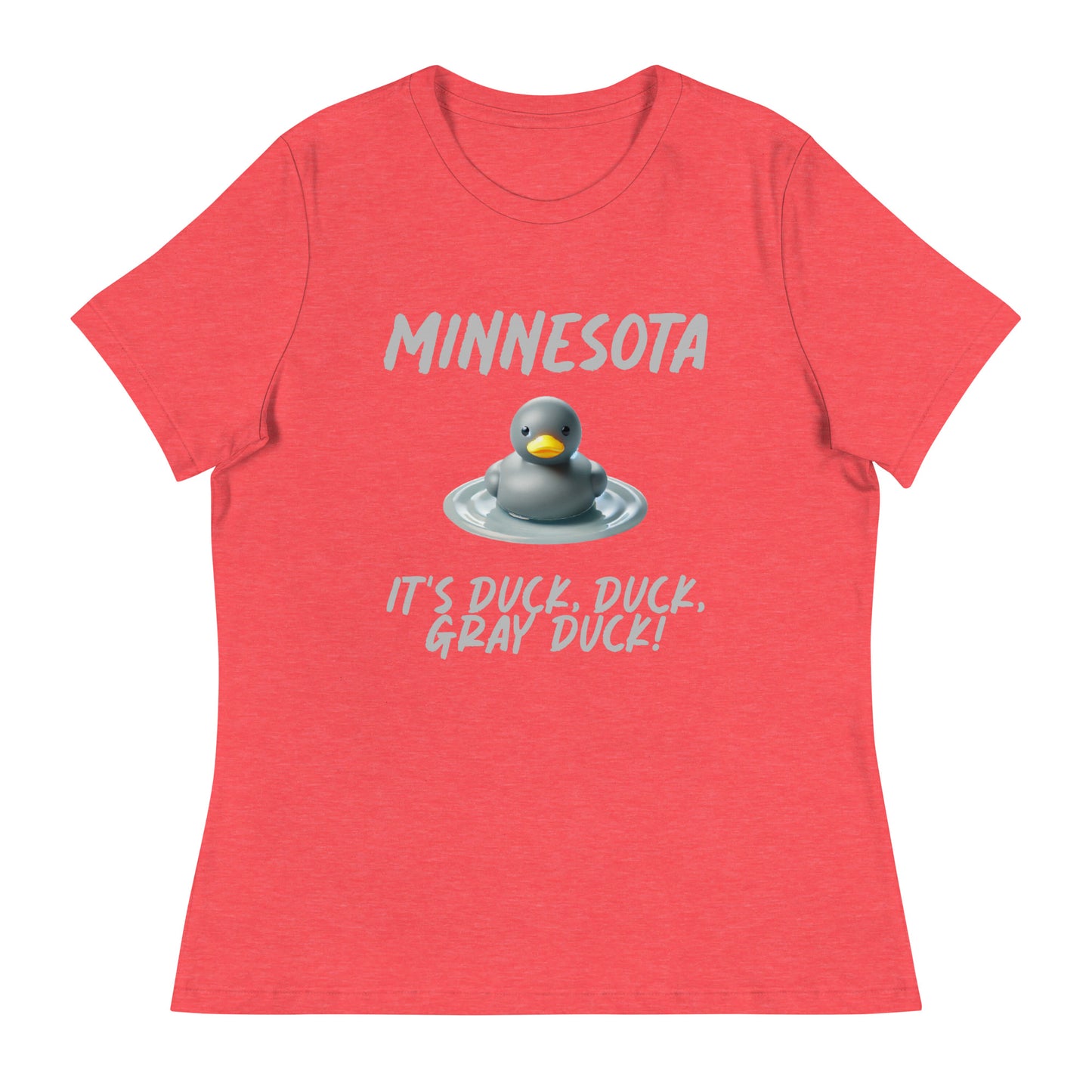 MINNESOTA. "It's Duck, Duck, GRAY DUCK!" Women's Tee