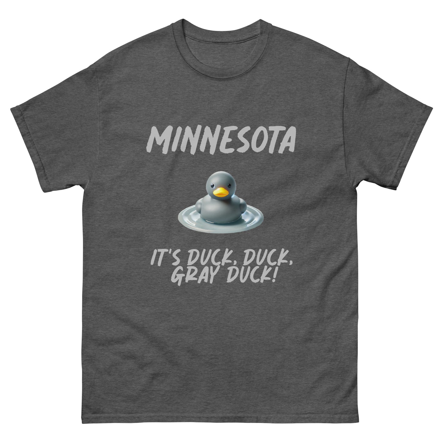 MINNESOTA.  "It's Duck, Duck, GRAY DUCK!" Tee