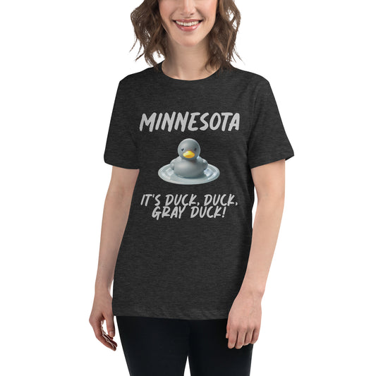 MINNESOTA.  "It's Duck, Duck, GRAY DUCK!"  Women's Tee