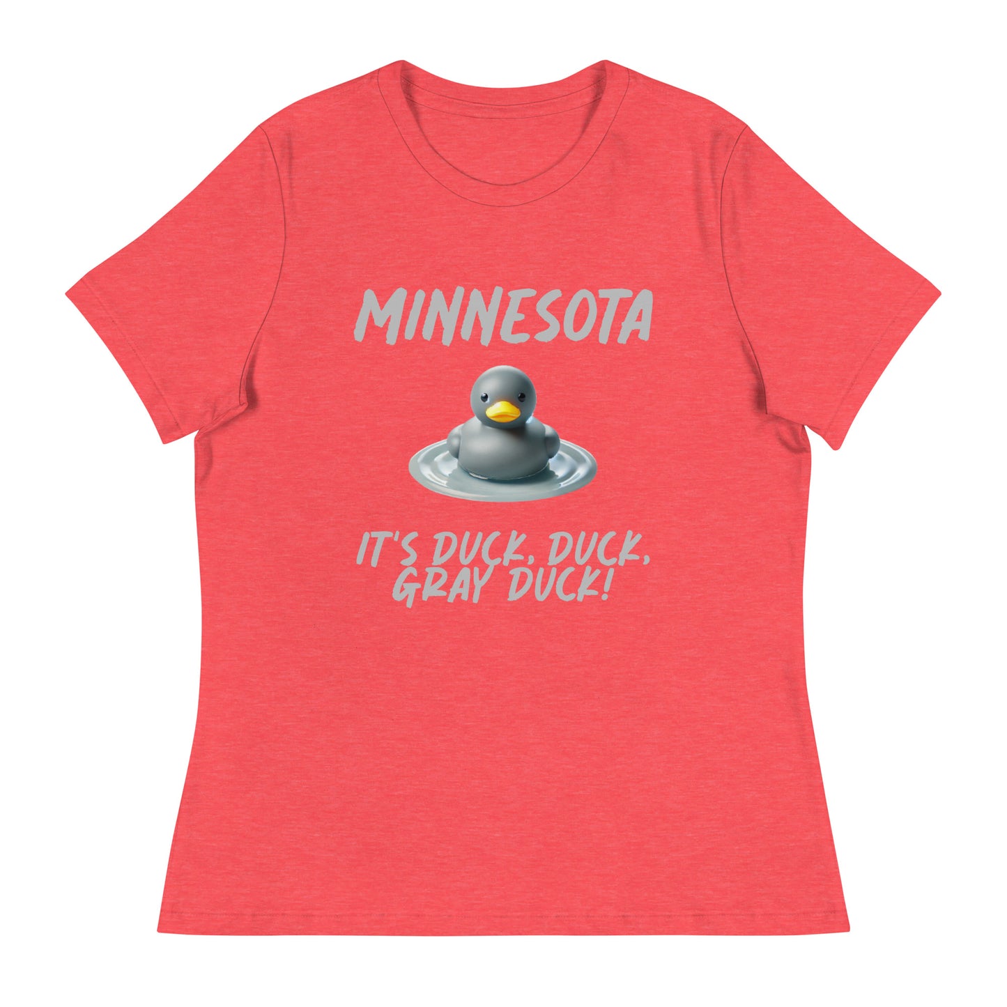 MINNESOTA.  "It's Duck, Duck, GRAY DUCK!"  Women's Tee